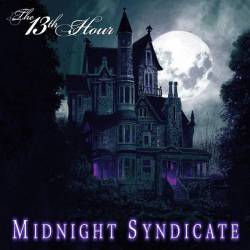 Midnight Syndicate : The 13th Hour